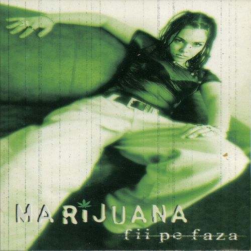 Marijuana - Fii pe fază